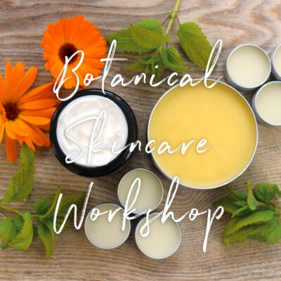 Botanical Skincare Workshop